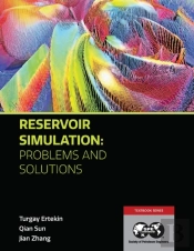 Reservoir Simulation - Problems And Solutions