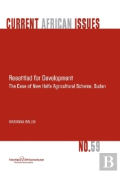 Resettled For Development. The Case Of New Halfa Agricultural Scheme, Sudan
