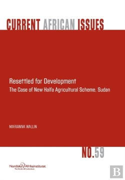 Bertrand.pt - Resettled For Development. The Case Of New Halfa Agricultural Scheme, Sudan