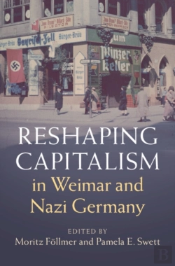 Bertrand.pt - Reshaping Capitalism In Weimar And Nazi Germany