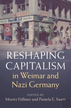 Bertrand.pt - Reshaping Capitalism In Weimar And Nazi Germany