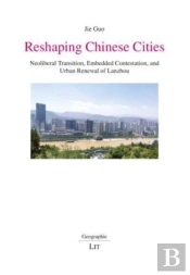 Reshaping Chinese Cities