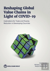 Reshaping Global Value Chains In Light Of Covid-19