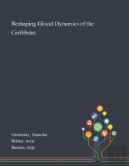 Reshaping Glocal Dynamics Of The Caribbean