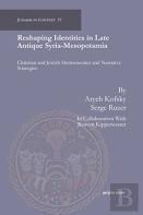 Reshaping Identities In Late Antique Syria-Mesopotamia