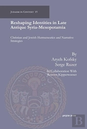 Reshaping Identities In Late Antique Syria-Mesopotamia