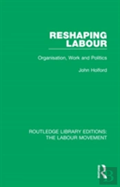 Reshaping Labour