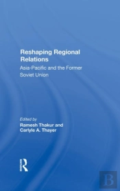 Reshaping Regional Relations
