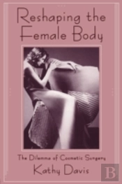 Reshaping The Female Body