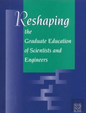 Reshaping The Graduate Education Of Scientists And Engineers