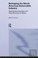 Reshaping The North American Automobile Industry