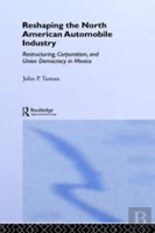 Reshaping The North American Automobile Industry