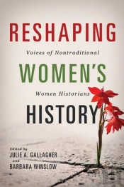 Reshaping Women'S History