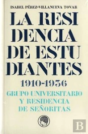 Residencia De Estudiantes,La 1910-1936