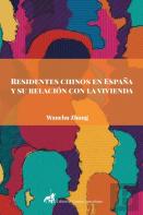 Residentes Chinos En Espana Y Su Relacion Con La Vivienda