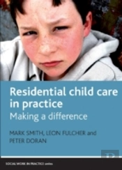 Residential Child Care In Practice