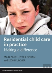 Residential Child Care In Practice