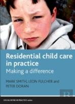 Residential Child Care In Practice