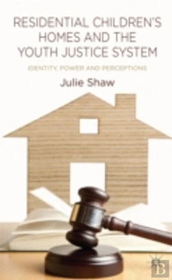 Bertrand.pt - Residential Children'S Homes And The Youth Justice System