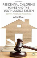 Residential Children'S Homes And The Youth Justice System