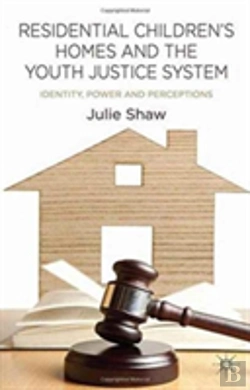 Bertrand.pt - Residential Children'S Homes And The Youth Justice System