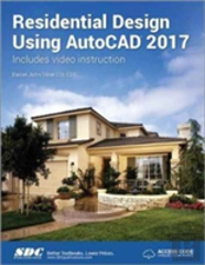 Residential Design Using Autocad 2017 (Including Unique Access Code)