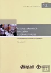 Residue Evaluation Of Certain Veterinary Drugse