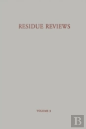 Residue Reviews / Ruckstands-Berichte