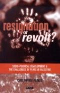 Resignation Or Revolt
