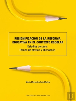 Bertrand.pt - Resignificación De La Reforma Educativa En El Contexto Escolar