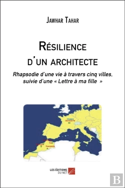 Bertrand.pt - Résilence D'Un Architecte : Rhapsodie D'Une Vie À Travers Cinq Villes ; Lette À Ma Fille