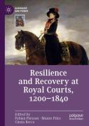 Resilience And Recovery At Royal Courts, 1200â€“1840