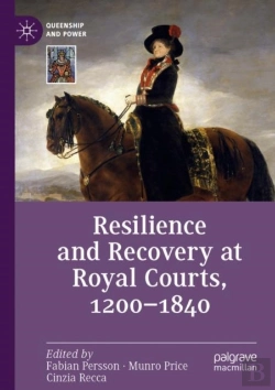 Bertrand.pt - Resilience And Recovery At Royal Courts, 1200â€“1840