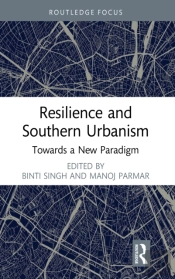 Resilience And Southern Urbanism