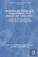 Resilience And Wellbeing In Young Children, Their Families And Communities