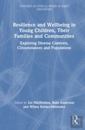 Resilience And Wellbeing In Young Children, Their Families And Communities