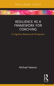 Resilience As A Framework For Coaching