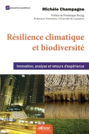 Résilience Climatique Et Biodiversité ; Innovation, Analyse Et Retour D'Expérience