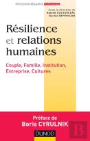 Résilience Et Relations Humaines ; Couple, Famille, Institution, Entreprise, Cultures