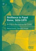 Resilience In Papal Rome, 1656-1870