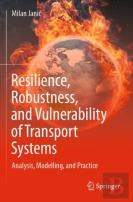 Resilience, Robustness, And Vulnerability Of Transport Systems