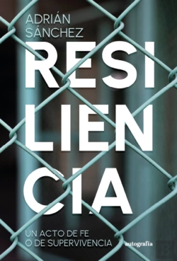 Bertrand.pt - Resiliencia, Un Acto De Fe O De Supervivencia