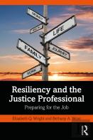 Resiliency And The Justice Professional