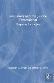 Resiliency And The Justice Professional