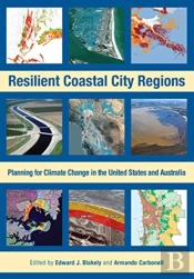 Resilient Coastal City Regions Â€“ Planning For Climate Change In The United States And Australia