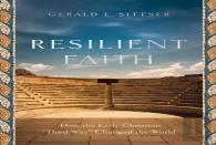 Resilient Faith Â€“ How The Early Christian ''Third Way'' Changed The World