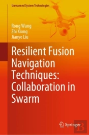 Resilient Fusion Navigation Techniques: Collaboration In Swarm