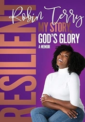 Resilient: My Story, God'S Glory