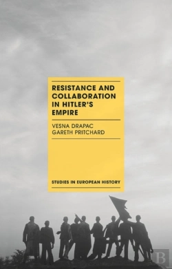 Bertrand.pt - Resistance And Collaboration In Hitler'S Empire