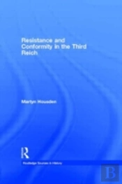 Resistance And Conformity In The Third Reich